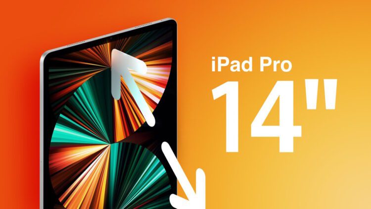 Apple Was Reportedly “Close” To Releasing A 14” iPad Model This Year!